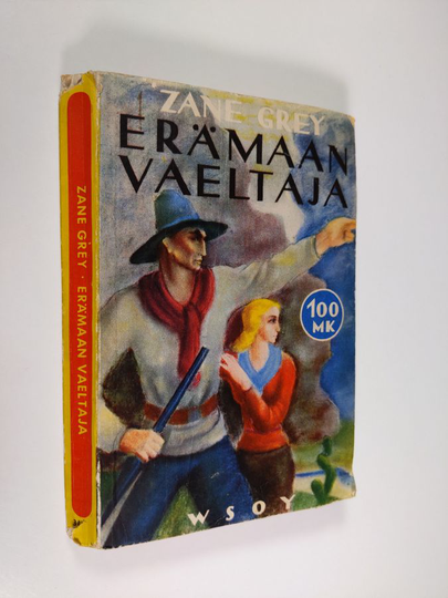Zane Grey : Erämaan vaeltaja