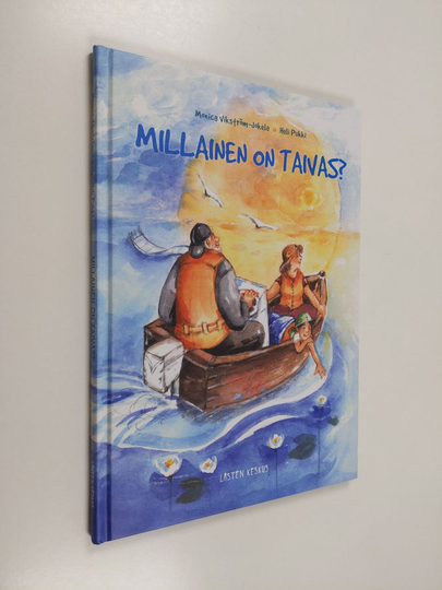 Monica Vikström-Jokela : Millainen on taivas?