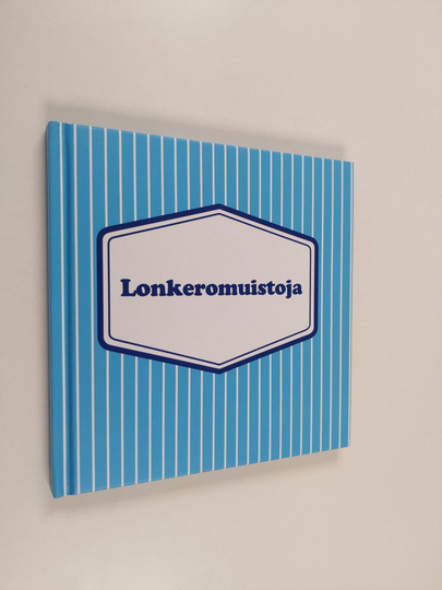 turkka hirvonen : lonkeromuistoja