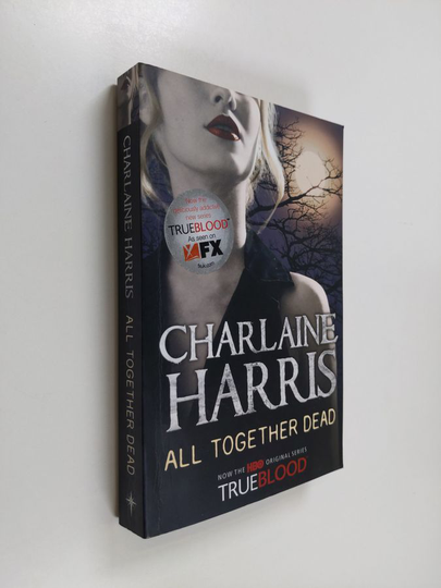 Charlaine Harris : All Together Dead