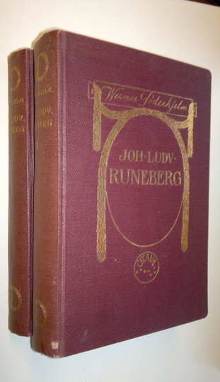 Werner Söderhjelm : Johan Ludvig Runeberg : hänen elämänsä ja runoutensa : muutamia runoilijan muotokuvia 1-2