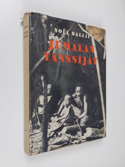Noel Ballif : Jumalan tanssijat : Sangan kääpiökansan parissa