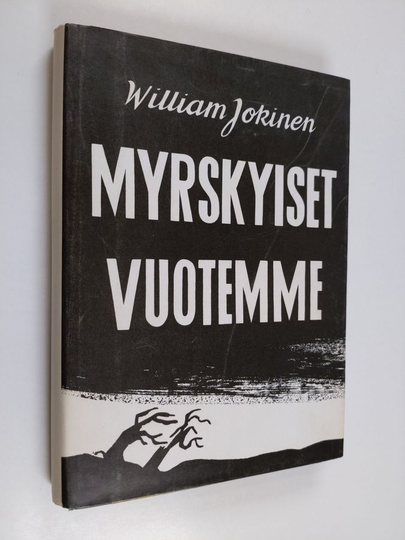 William Jokinen : Myrskyiset vuotemme