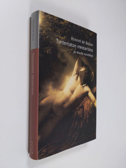 Honore de Balzac : Tuntematon mestariteos ja muita novelleja
