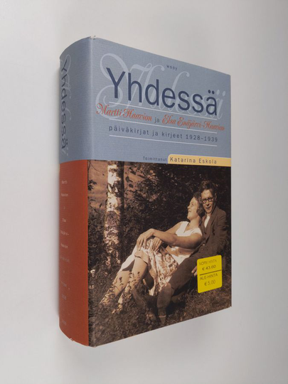 Martti Haavio : Yhdessä : Martti Haavion ja Elsa Enäjärvi-Haavion päiväkirjat ja kirjeet 1928-1939