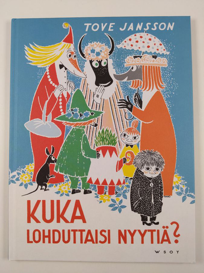Tove Jansson : Kuka lohduttaisi Nyytiä?