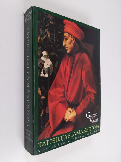 Giorgio Vasari : Taiteilijaelämäkertoja Giottosta Michelangeloon