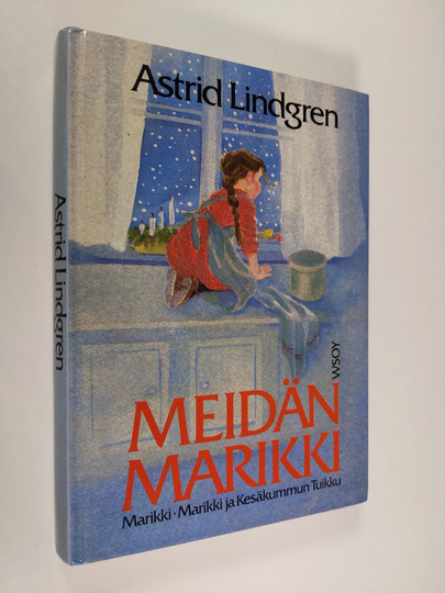 Astrid Lindgren : Meidän Marikki (sis kirjat Marikki ; Marikki ja Kesäkummun Tuikku)