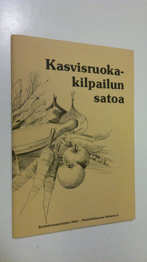 Aila Pakarinen : Kasvisruokakilpailun satoa