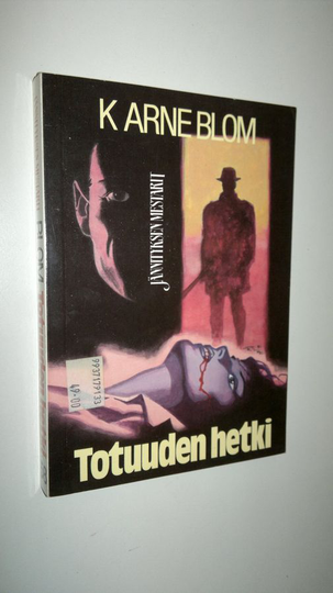 K. Arne Blom : Totuuden hetki