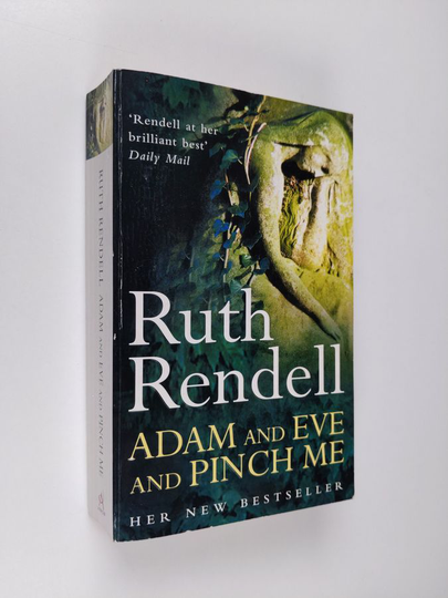 Ruth Rendell : Adam and Eve and Pinch Me