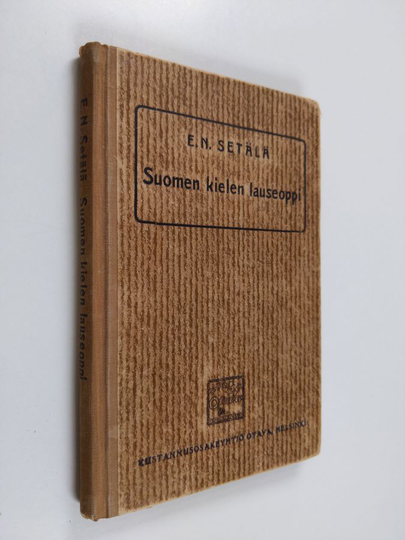 E. N. Setälä : Suomen kielen lauseoppi : oppikouluja varten