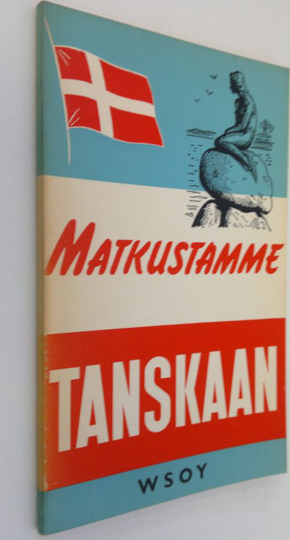 Matkustamme Tanskaan : Pieni matkaopas
