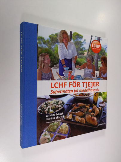 Cathrine Schück : LCHF för tjejer : supermaten på medelhavsvis - Supermaten på medelhavsvis
