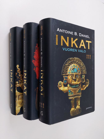 Antoine B. Daniel : Inkat 1-3, Puuman varjo ; Soturin voima ; Vuoren valo
