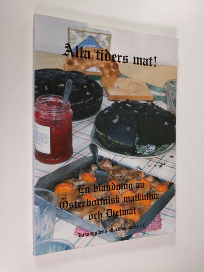 Susanne Salwathura : Alla tiders mat! : en blanding av österbottnisk matkultur och dietmat
