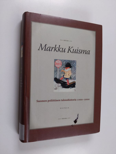 Markku Kuisma : Suomen poliittinen taloushistoria 1000-2000