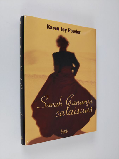 Karen Joy Fowler : Sarah Canaryn salaisuus