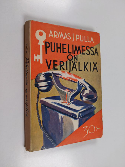 Armas J. Pulla : Puhelimessa on verijälkiä : salapoliisiromaani