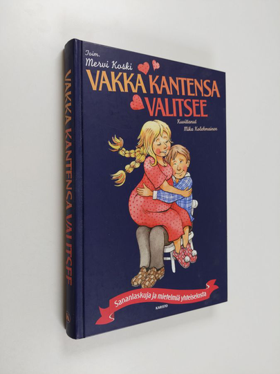 Mervi Koski (toim.) : Vakka kantensa valitsee : sananlaskuja ja mietelmiä yhteiselosta
