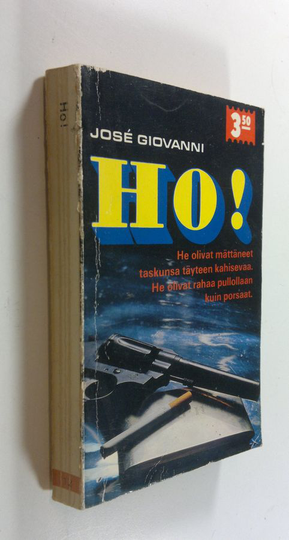 Jose Giovanni : Ho!