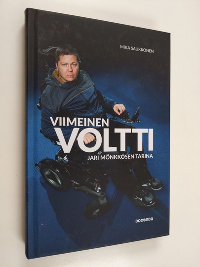 Mika Saukkonen : Viimeinen voltti : Jari Mönkkösen tarina