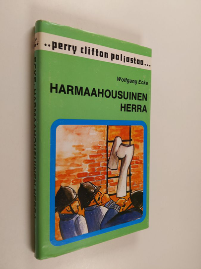Wolfgang Ecke : Harmaahousuinen herra