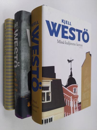 Kjell Westö : Westö-paketti (3-kirjaa) : Lang ; Älä käy yöhön yksin ; Missä kuljimme kerran