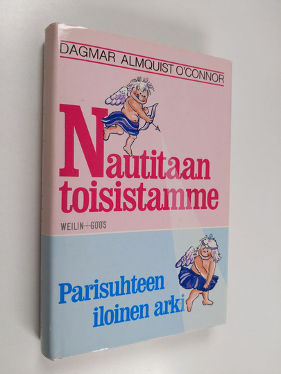 Dagmar O'Connor : Nautitaan toisistamme : parisuhteen iloinen arki
