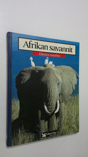 Merja Heikkilä : Afrikan savannit : norsu, leijona, sarvikuono, strutsi, kirahvi, sakaali, gaselli, hyeena
