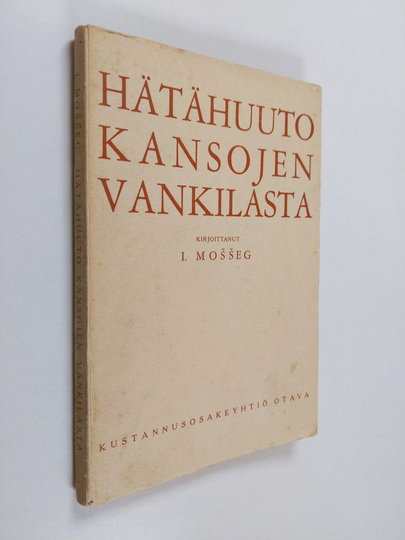 I. Mosseg : Hätähuuto kansojen vankilasta