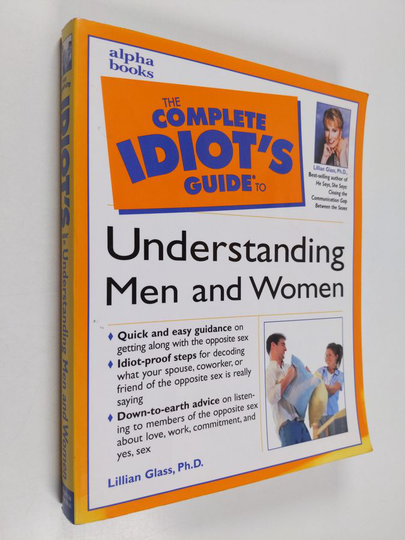Lillian Glass : The Complete Idiot's Guide to Understanding Men and Women