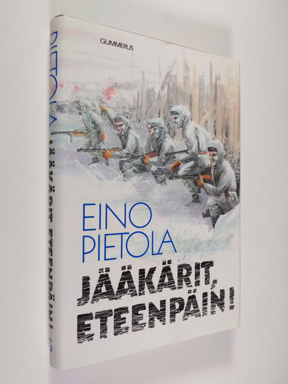 Eino Pietola : Jääkärit, eteenpäin! : sotaromaani