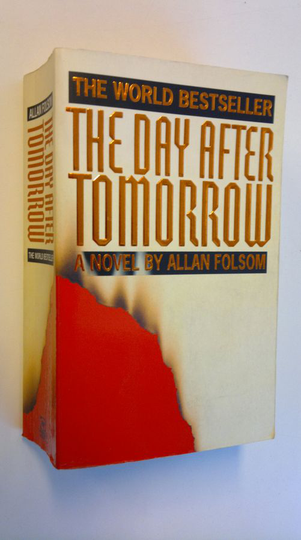 Allan Folsom : The day after tomorrow