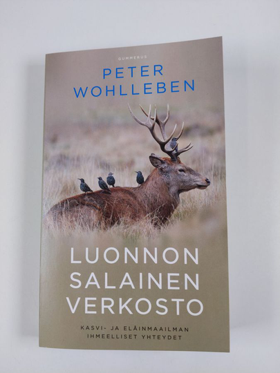 Peter Wohlleben : Luonnon salainen verkosto : kasvi- ja eläinmaailman ihmeelliset yhteydet