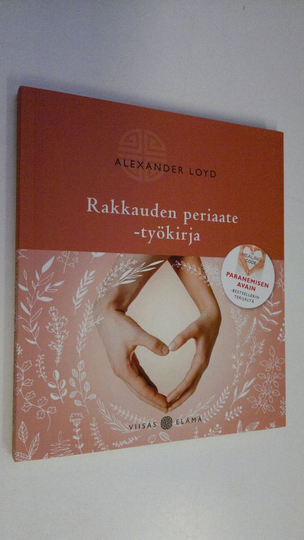 Alexander Lloyd : Rakkauden periaate -työkirja
