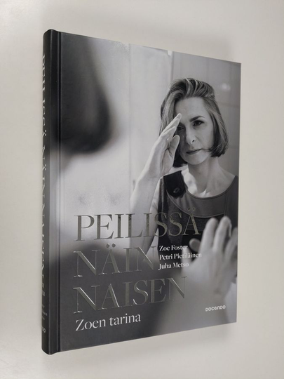 Zoe Foster : Peilissä näin naisen : Zoen tarina
