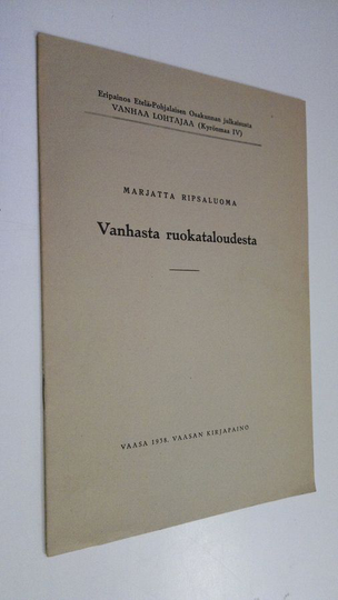Marjatta Ripsaluoma : Vanhasta ruokataloudesta (eripainos)