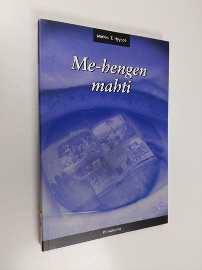 Markku T. Hyyppä : Me-hengen mahti
