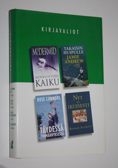 Kirjavaliot : McDermid, Val : Menneisyyden kaiku ; Andrew, Jamie : Takaisin huipulle ; Connors, Rose : Täydessä ymmärryksessä ; Anthony, Ronald : Nyt