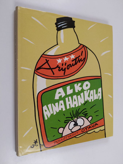 Arijoutsi : Alko aina hankalaa : yritelmä kartoittaa suomalaisen alkoholipolitiikan, kansallisen ajattelutapamme ja perusluonteemme välisiä ...