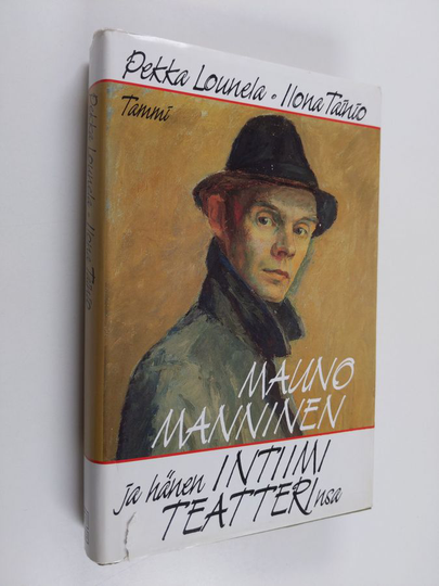 Pekka Lounela : Mauno Manninen ja hänen intiimi teatterinsa