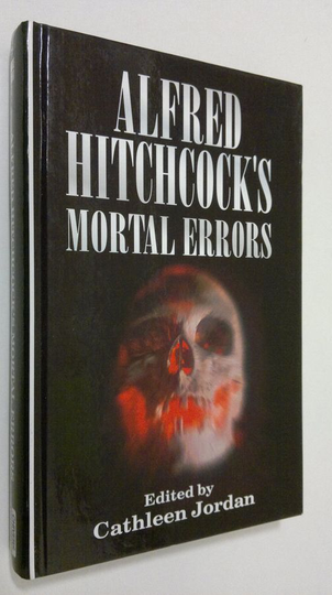 Cathleen Jordan (ed.) : Alfred Hitchcock's Mortal Errors