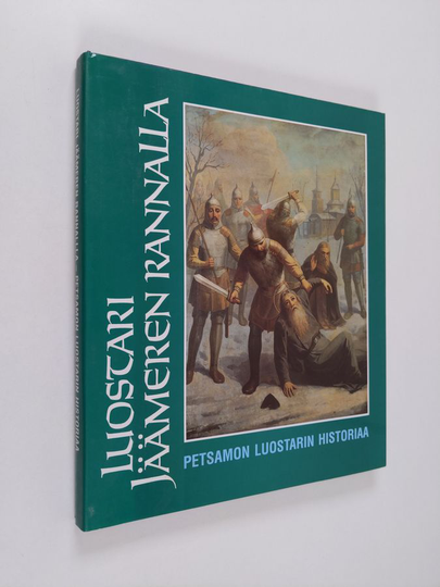Arkkimandriitta Panteleimon : Luostari Jäämeren rannalla : Petsamon luostarin historiaa