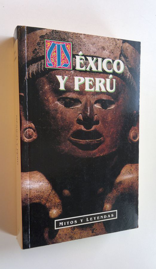 Lewis Spence : Mexico Y Peru