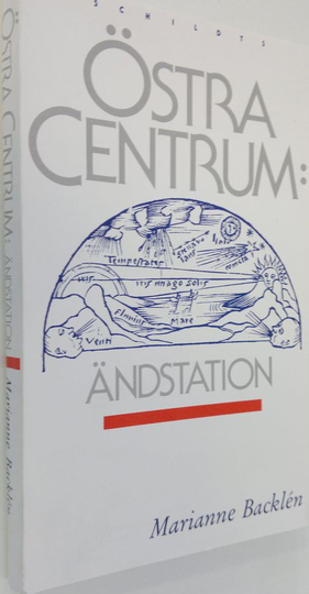 Marianne Backlen : Östra centrum : ändstation : 7 noveller