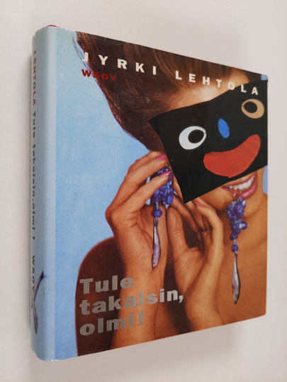 Jyrki Lehtola : Tule takaisin, olmi!