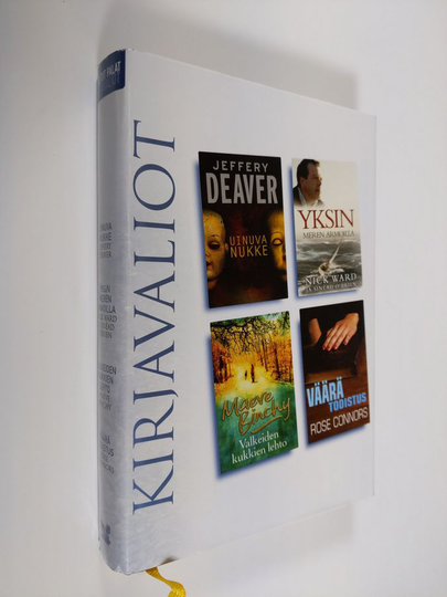 Kirjavaliot - Deaver, Jeffrey : Uinuva nukke / Ward, Nick ja O’Brien, Sinead : Yksin meren armoilla / Binchy, Maeve : Valkeiden kukkien lehto / ...
