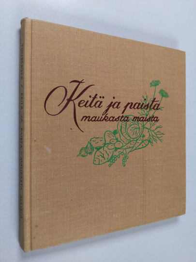 Pernilla Tunberger : Keitä ja paista - maukasta maista