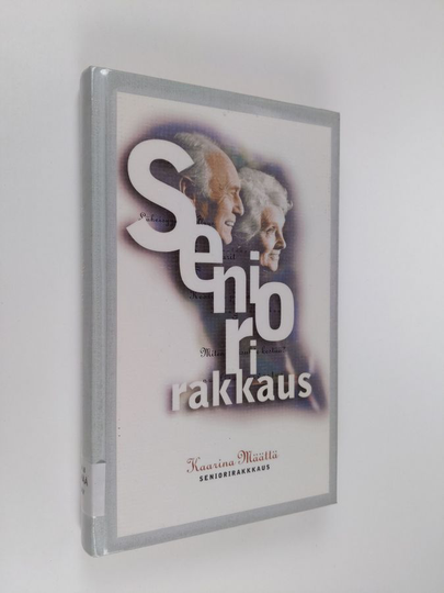 Kaarina Määttä : Seniorirakkaus